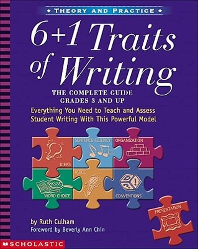 The 6 + 1 Traits of Writing by Ruth Culham: Used