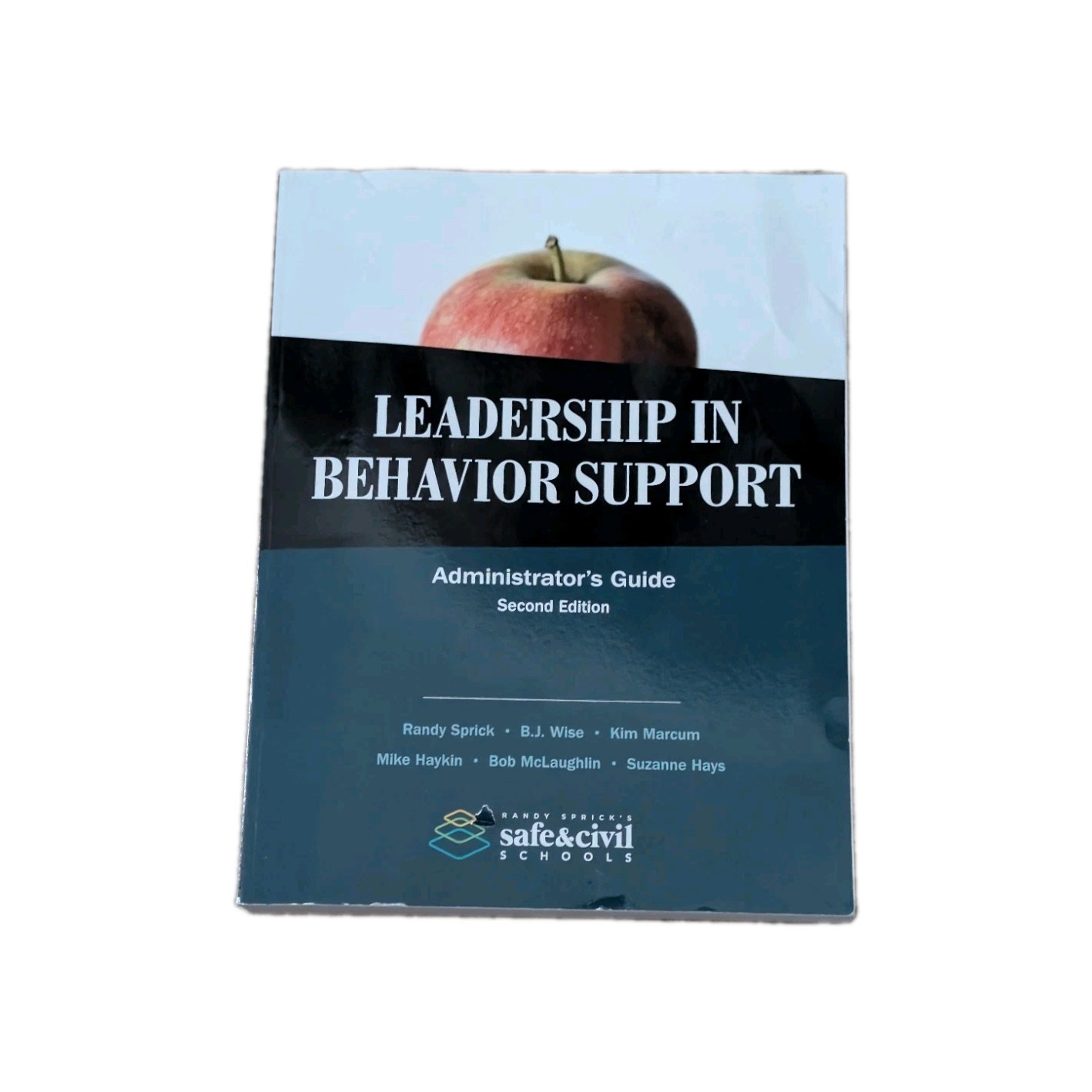 Leadership in Behavior Support : Administrator’s Guide 2nd Second Ed.