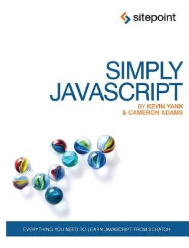 Simply JavaScript: Everything You Need to Learn JavaScript – VERY GOOD