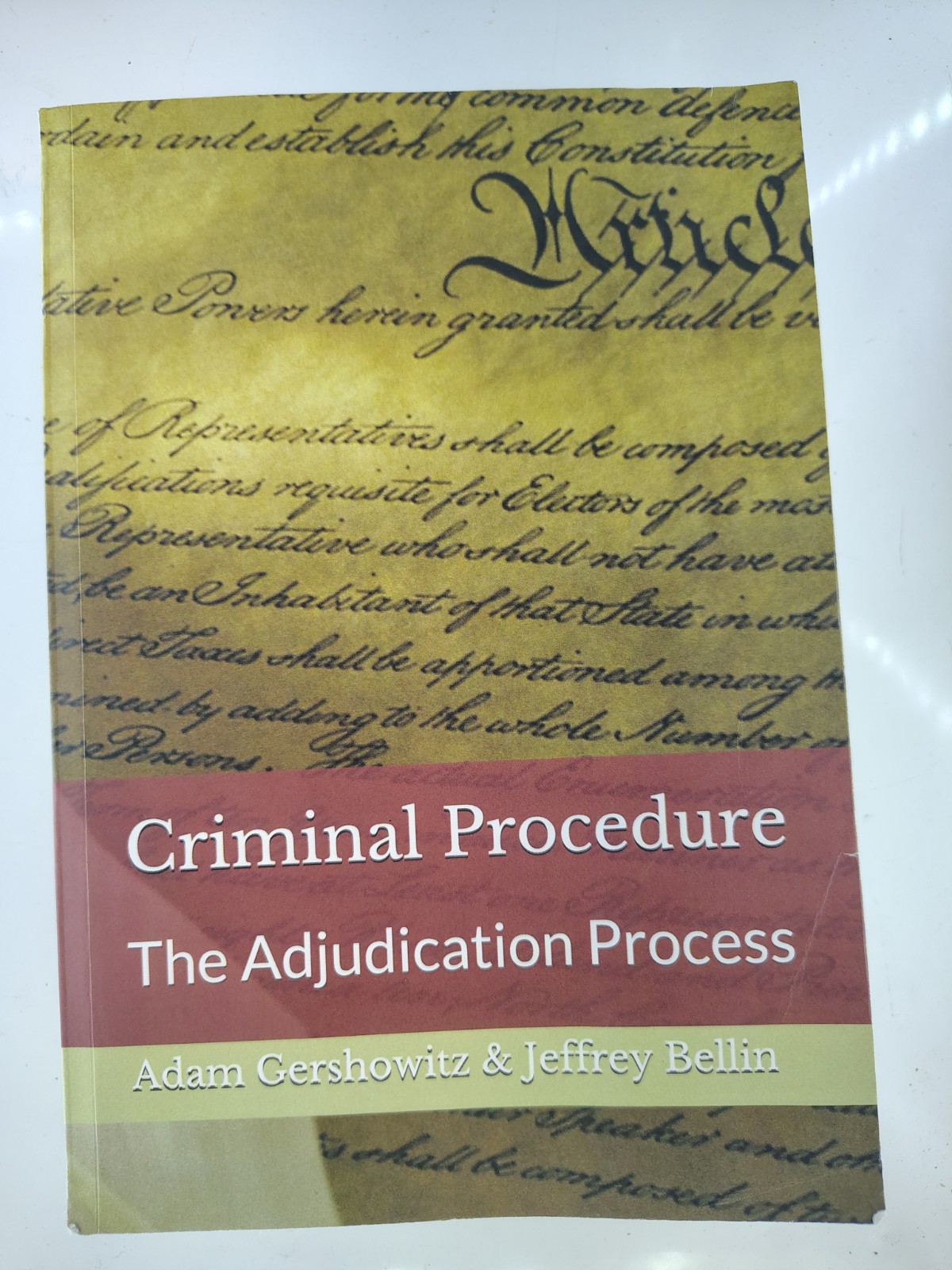 Criminal Procedure: The Adjudication Process Gershowitz & Bellin (Very Good)