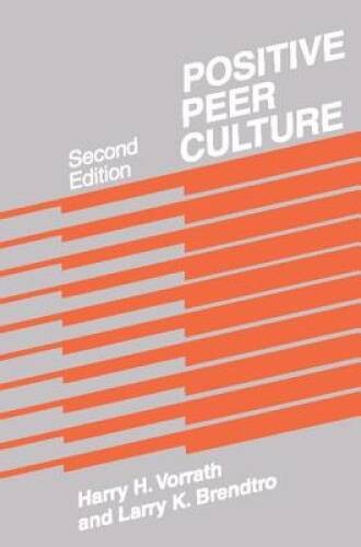 Positive Peer Culture (Modern Applications of Social Work) – VERY GOOD
