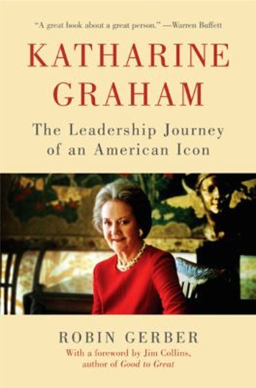 Katharine Graham : The Leadership Journey of an American Icon Rob