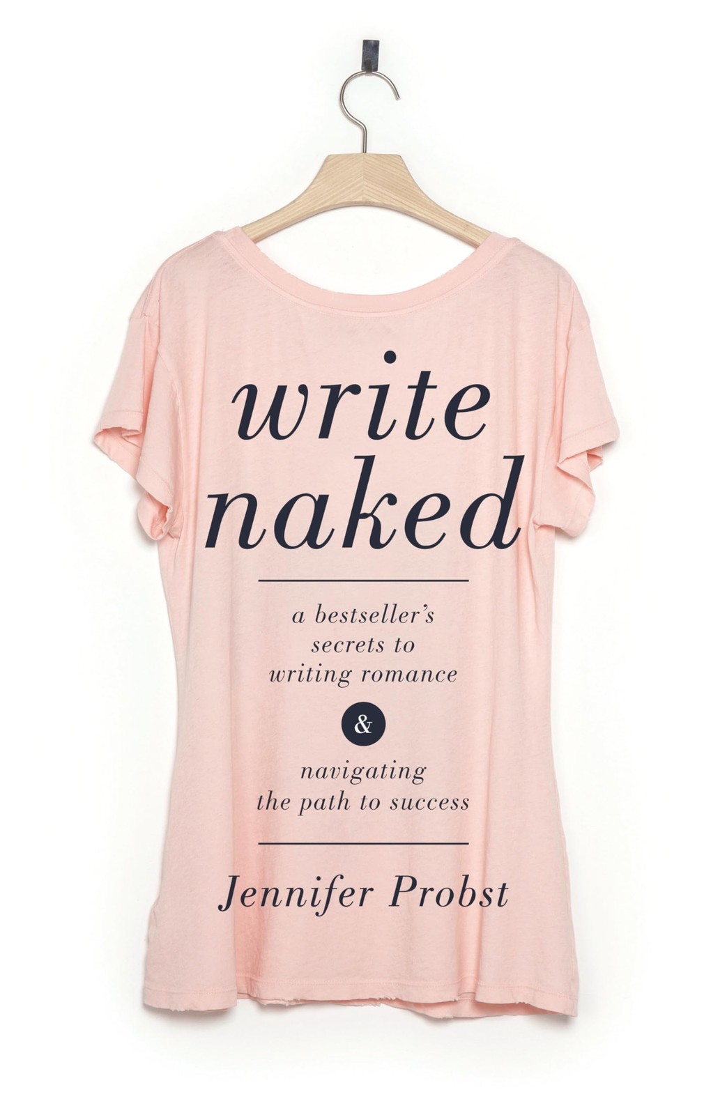 Write Naked: A Bestseller’s Secrets to Writing Romance & Navigating the Path…
