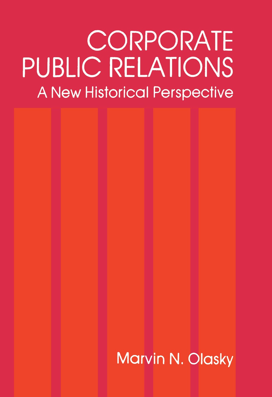 Corporate Public Relations (Routledge Communication Series)
