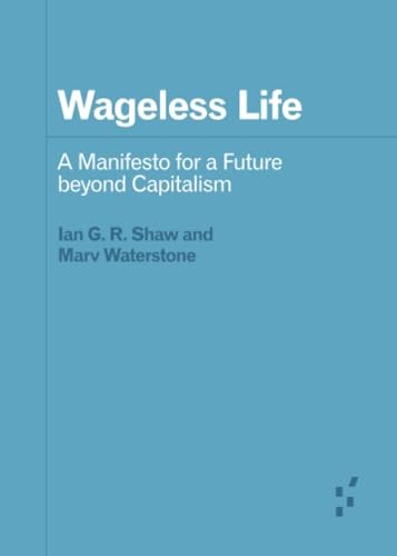 WAGELESS LIFE by Ian G. R. Shaw Paperback Self Help Business