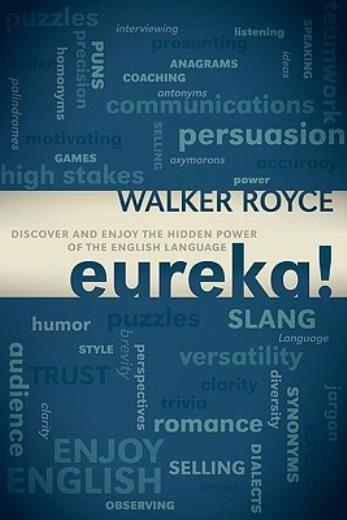 Eureka!: Discover And Enjoy The Hidden Power Of The English …