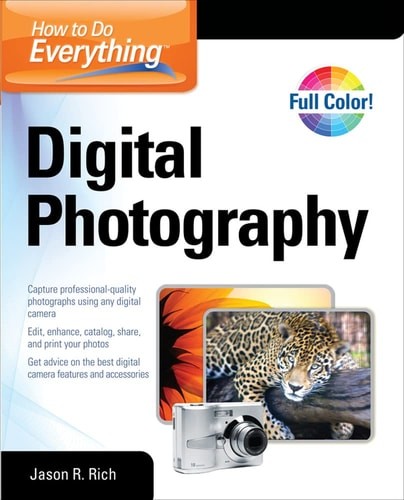 How to Do Everything Digital Photography by Rich, Jason R., Good Book