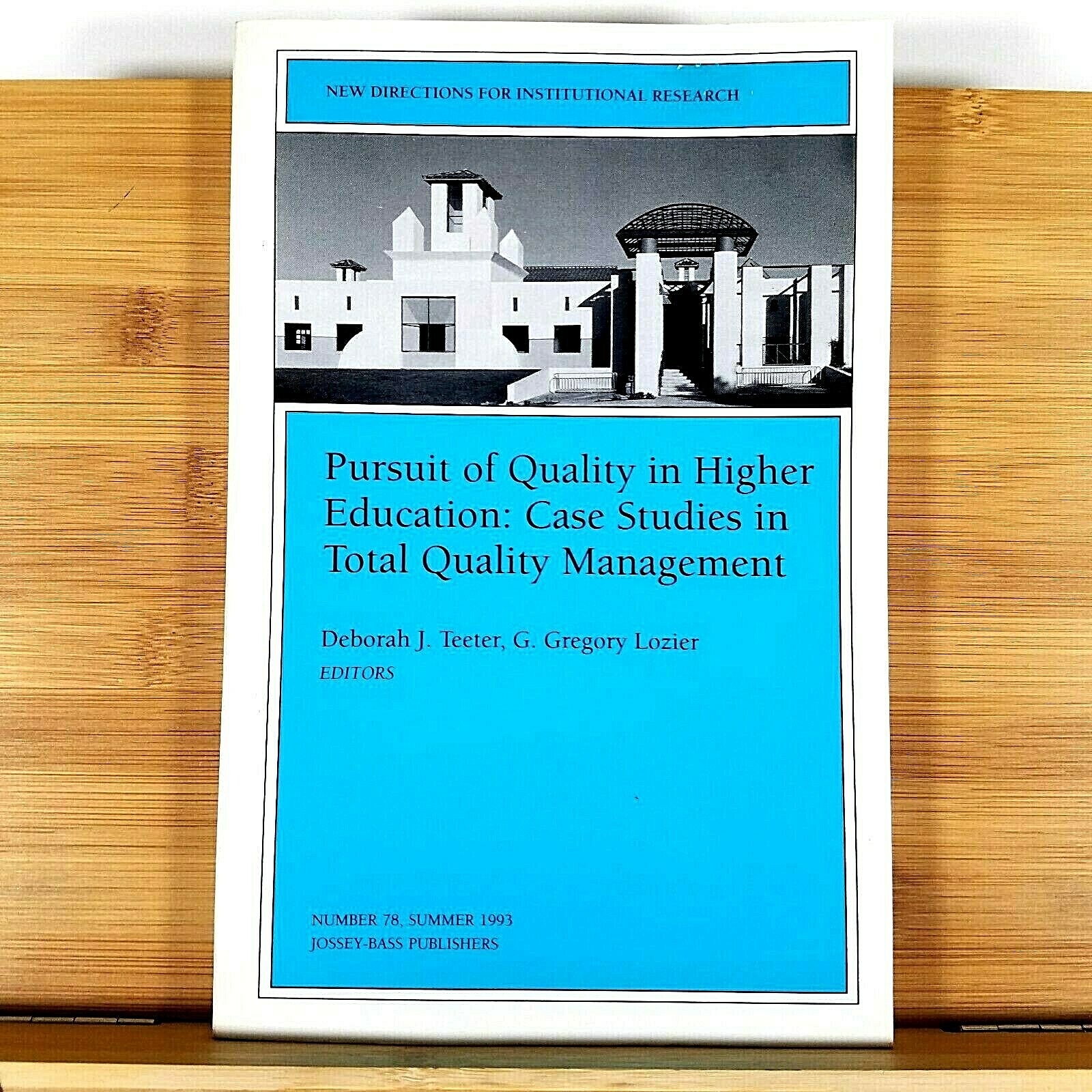 Pursuit of Quality in Higher Education: Case Studies in Total Quality Management