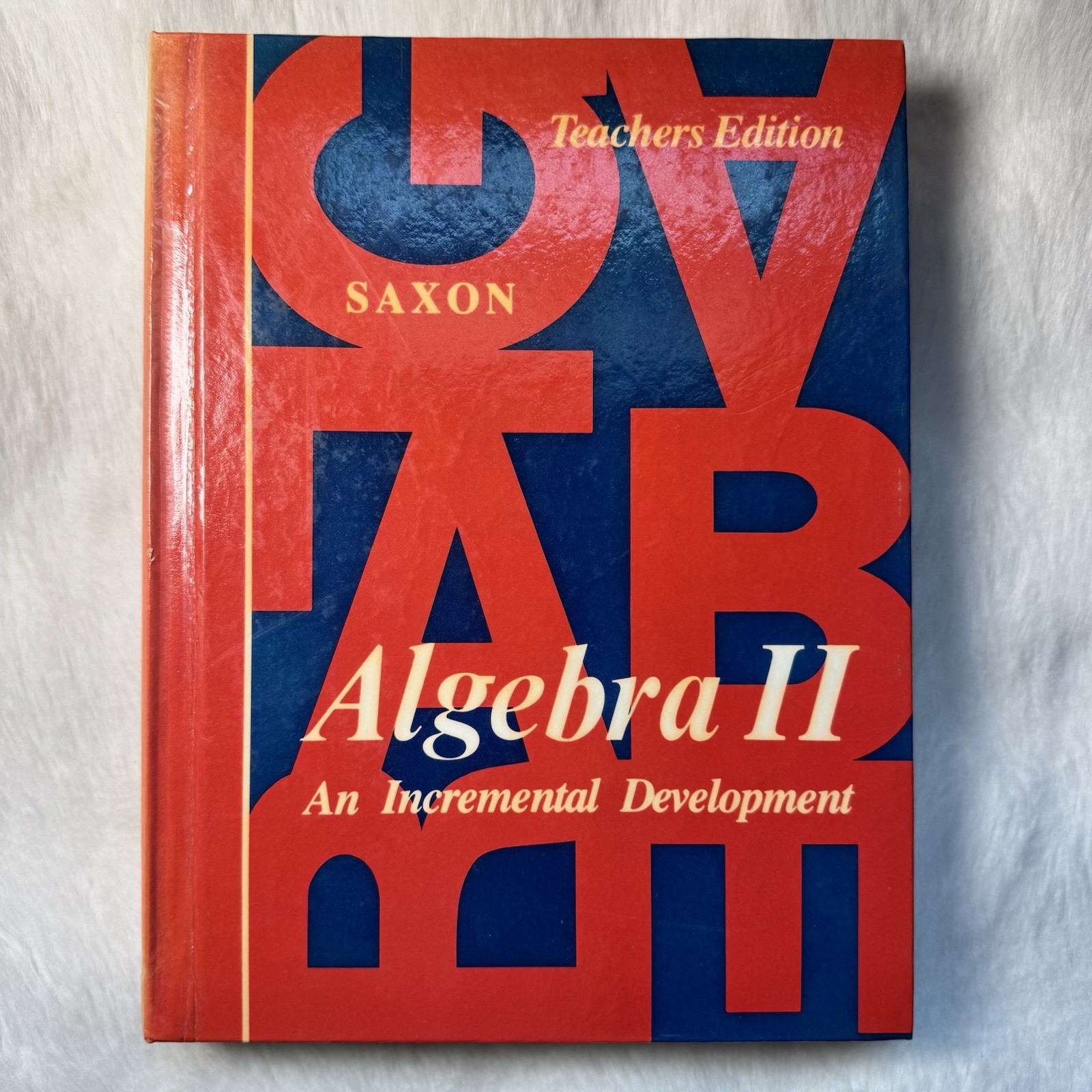 Saxon Algebra 2 An Incremental Development 1985 2nd Edition John Saxon Jr. Used