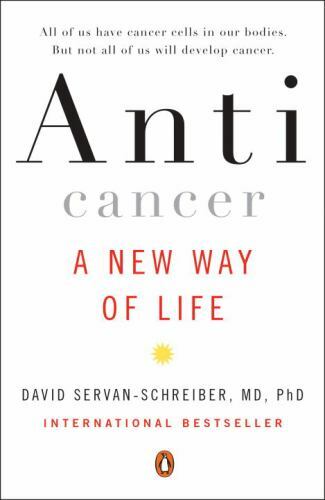 Anticancer: A New Way of Life – 0452295726, PhD, paperback