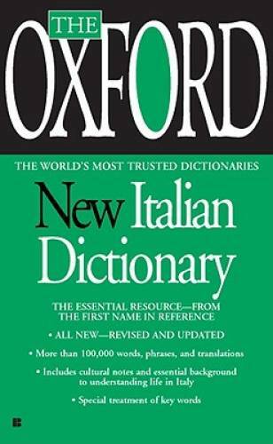 The Oxford New Italian Dictionary: The Essential Resource, Revised and – GOOD