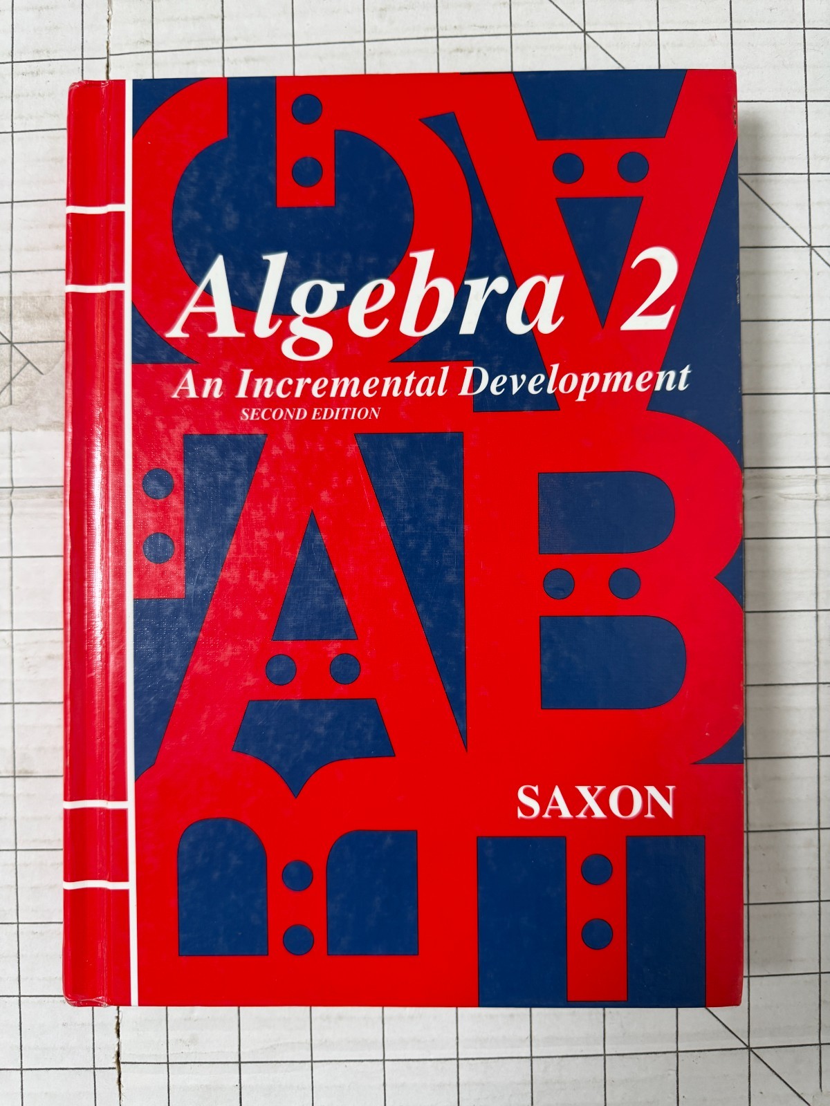 Saxon Algebra 2 An Incremental Development Second Edition 1997, Hardcover