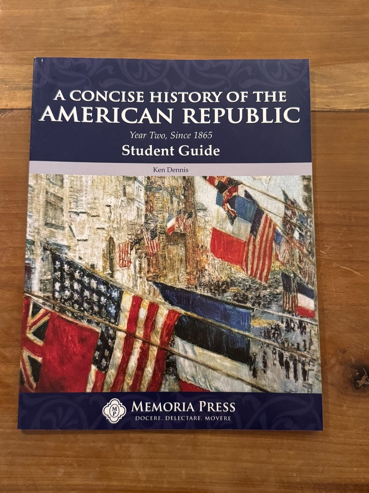 A Concise History Of The American Republic – Student Guide (Year 2, Since 1865)