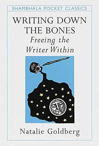 Writing Down the Bones: Freeing – Paperback, by Goldberg Natalie – Acceptable n