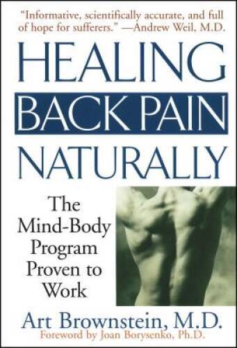 Healing Back Pain Naturally: The Mind-Body Program Proven to Work – GOOD