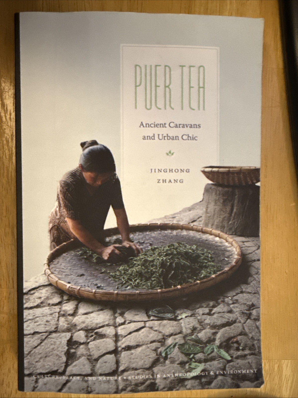Puer Tea: Ancient Caravans and Urban Chic (Culture, Place,… – Zhang, Jinghong