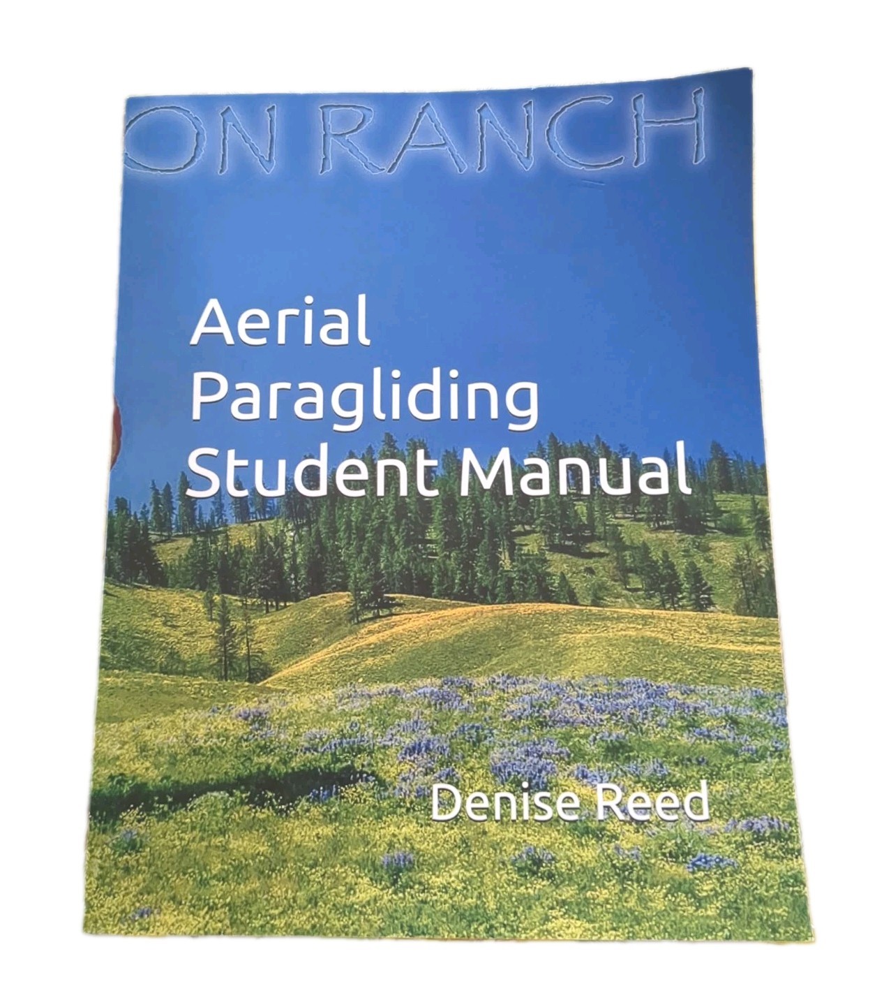 Aerial Paragliding Student Manual By Denise Reed