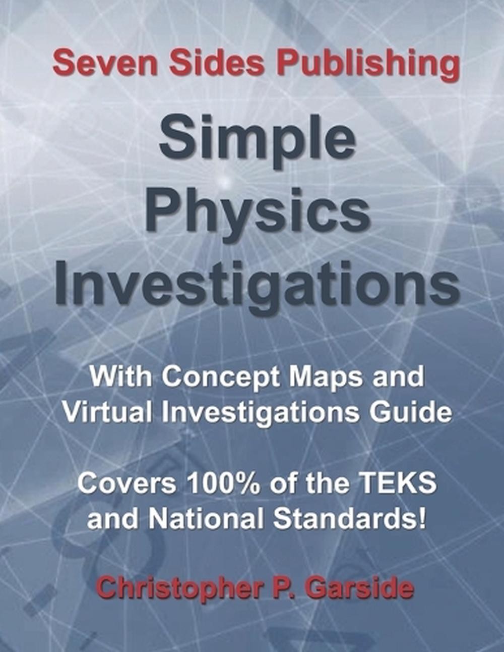 Simple Physics Investigations: With Concept Maps and Virtual Investigations Guid