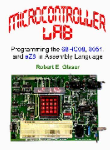 Microcontroller Lab : Programming the 68HC08, 8051, and eZ8 in Assembly Language