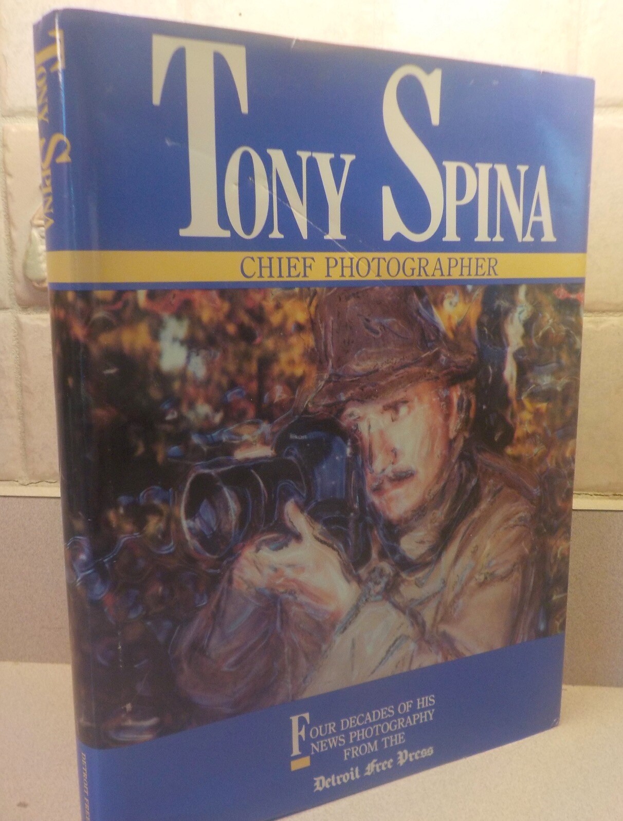 TONY SPINA Chief Photographer Detroit Free Press Inscribed by Author 1st Ed.