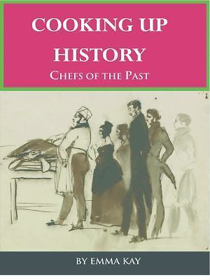 Cooking Up History: Chefs of the Past