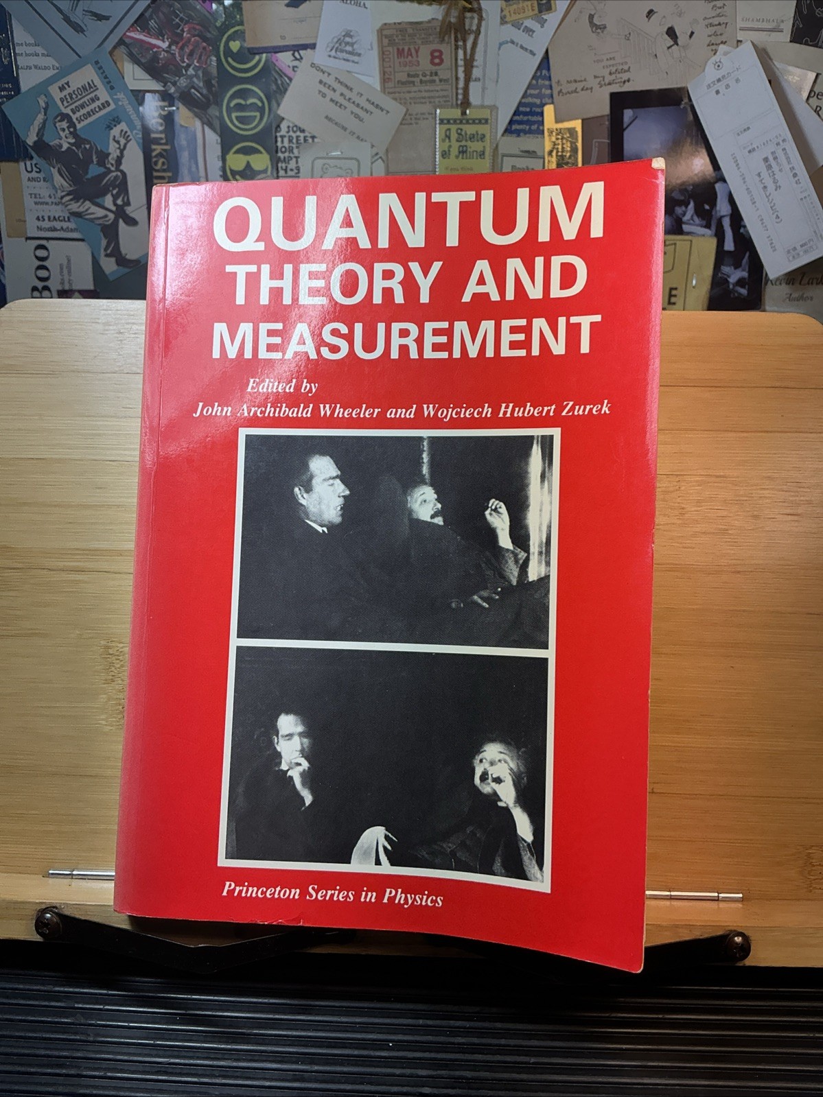 1983 QUANTUM THEORY AND MEASUREMENT By John Wheeler & Wojciech Zurek Physics