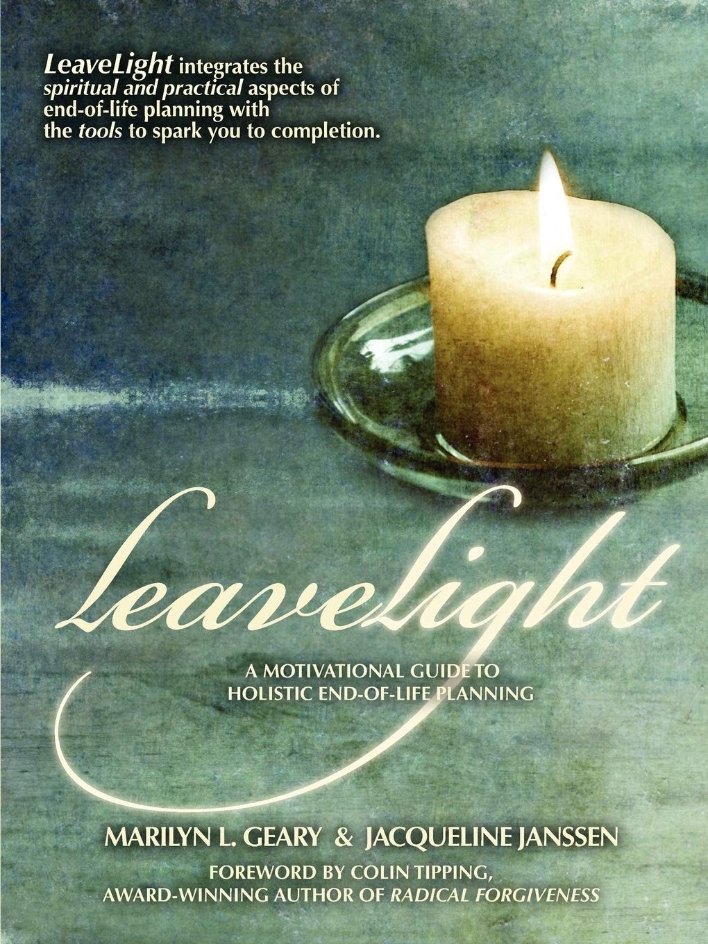 LeaveLight: A Motivational Guide to Holistic End-of-Life Planning, Foreword …