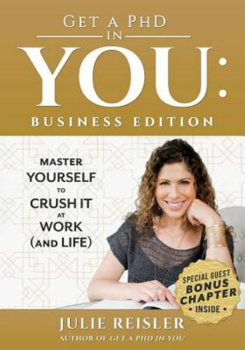 Get a PhD in YOU: Business Edition: Master Yo- paperback, Reisler, 9780692166949