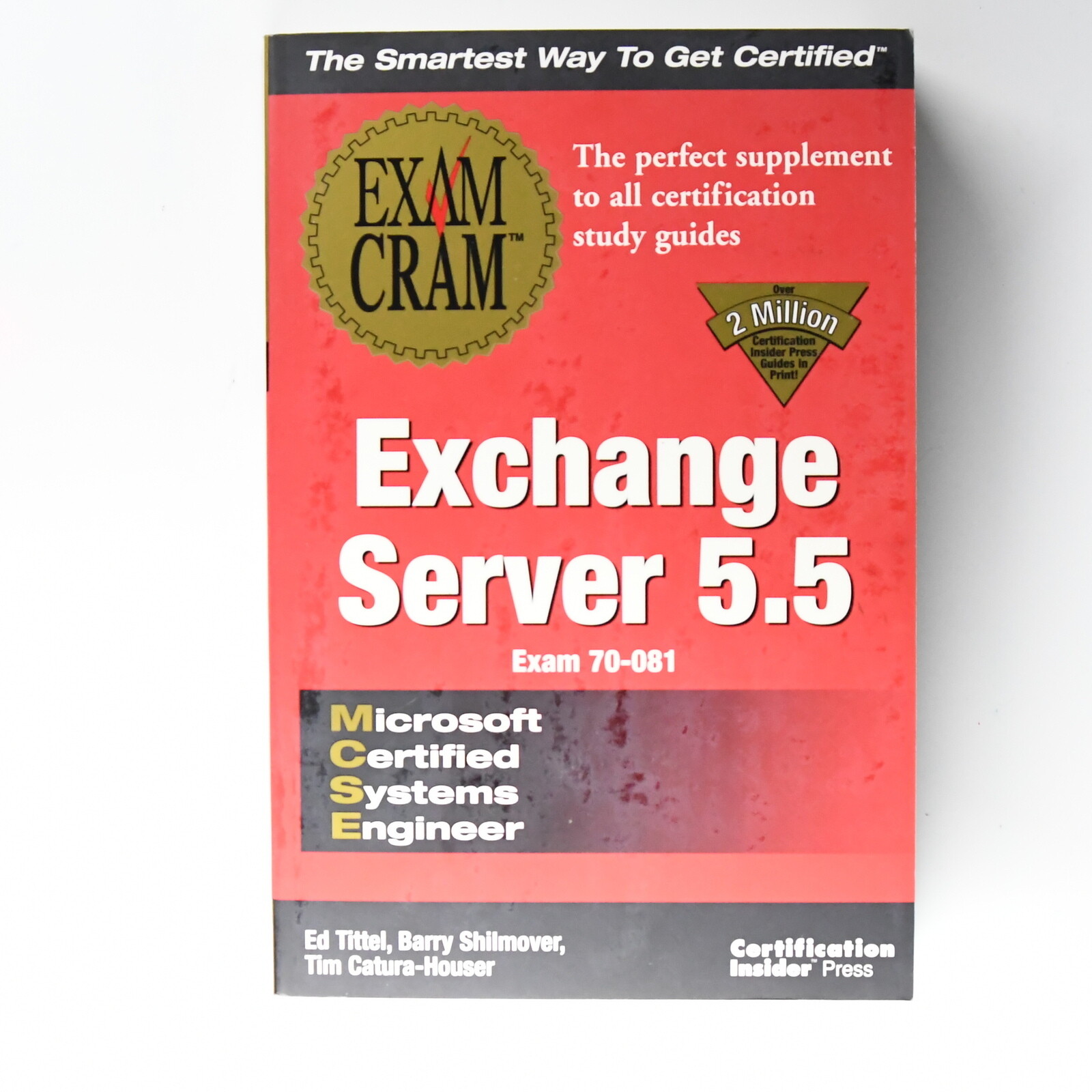 MCSE Exchange Server 5.5 Exam Cram Exam 70-081 by Ed Tittel