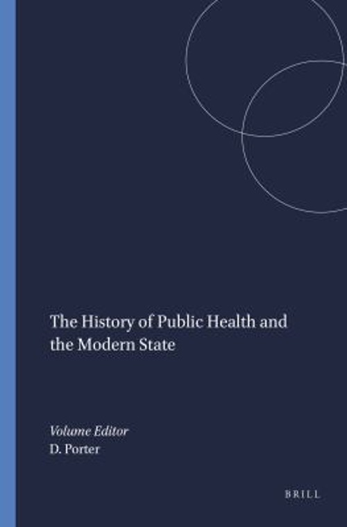 The History of Public Health and the Modern State Hardcover