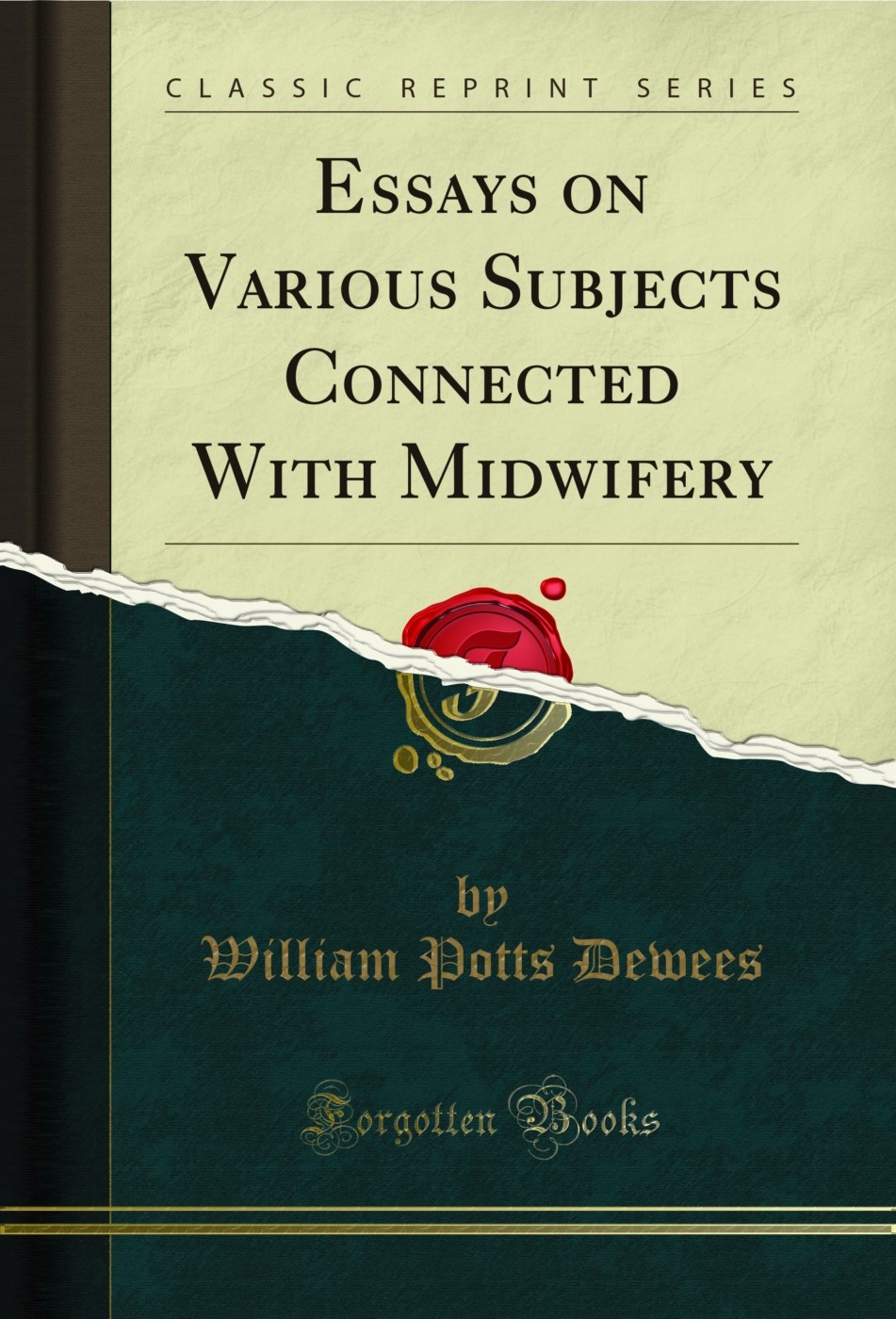 Essays on Various Subjects Connected With Midwifery (Classic Reprint)