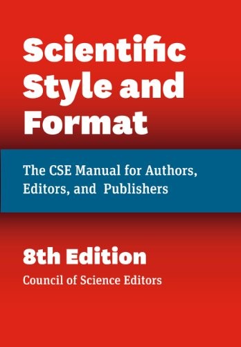 Scientific Style and Format: The CSE Manual for Authors, Editors, and Publisher,