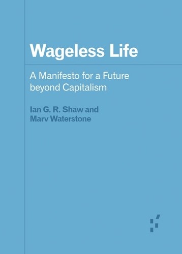 Ian G. R. Shaw Marv Waterstone Wageless Life (Paperback) (UK IMPORT)