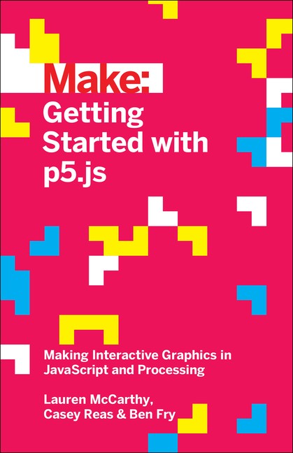 Getting Started With P5 Js: Making Interactive Graphics In J…