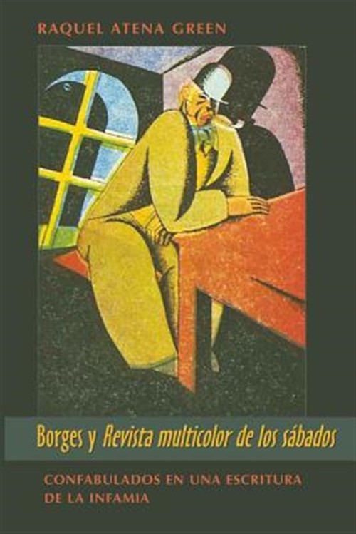 Borges y Revista multicolor de los sabados : Confabulados en una escritura de…