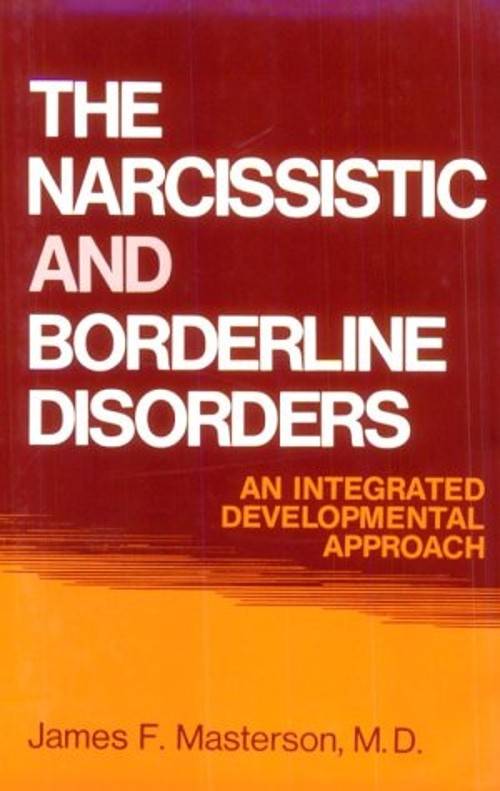 The Narcissistic and Borderline Disorders : An Integrated Develop