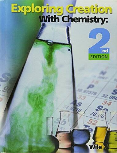 Exploring Creation With Chemistry – Hardcover By Jay L Wile – GOOD
