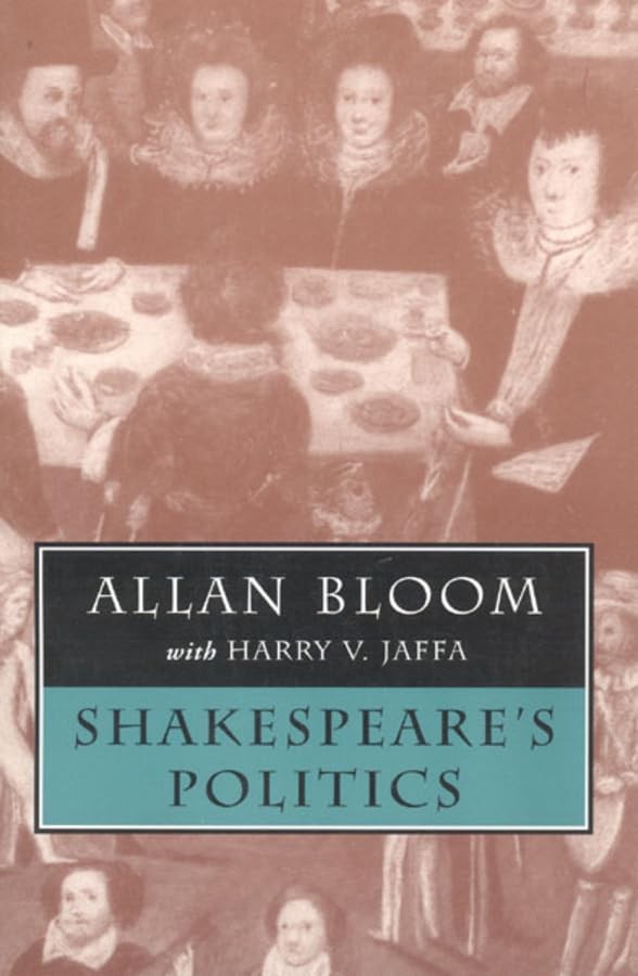 Shakespeare’s Politics by Allan Bloom