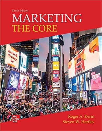 Loose Leaf for Marketing: the Core by Roger A. Kerin and Steven W. Hartley