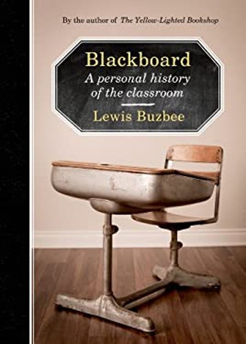 Blackboard : A Personal History of the Classroom Hardcover Lewis