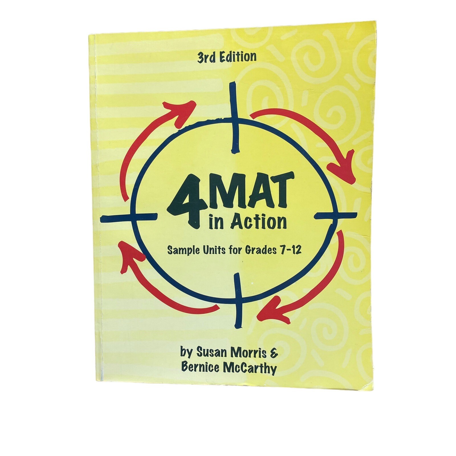 4Mat in Action : Sample Units Hardcover Bernice, Morris, Susan McCarthy