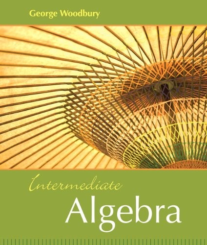 INTERMEDIATE ALGEBRA By George Woodbury – Hardcover *Excellent Condition*