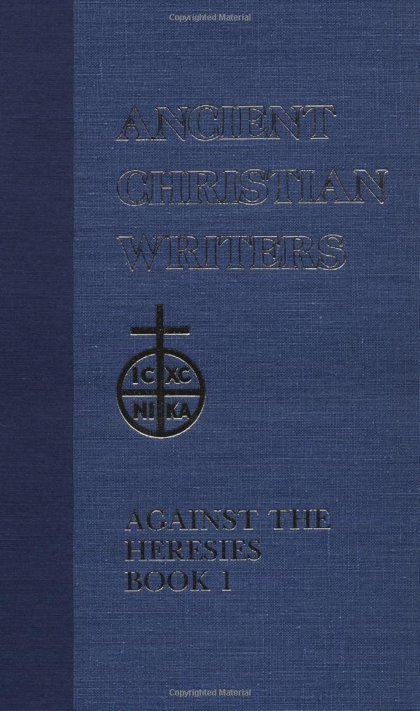 55. St. Irenaeus of Lyons: Against the Heresies Book 1