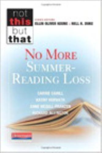 Not This, but That Ser.: No More Summer-Reading Loss by Anne McGill-Franzen, …