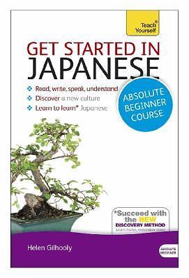 Get Started in Japanese with Audio CD: A Teach Yourself Program by Gilhooly, He