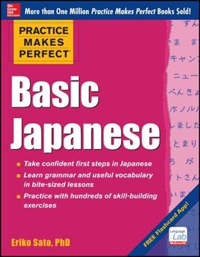 Practice Makes Perfect Basic Japanese by Eriko Sato: Used