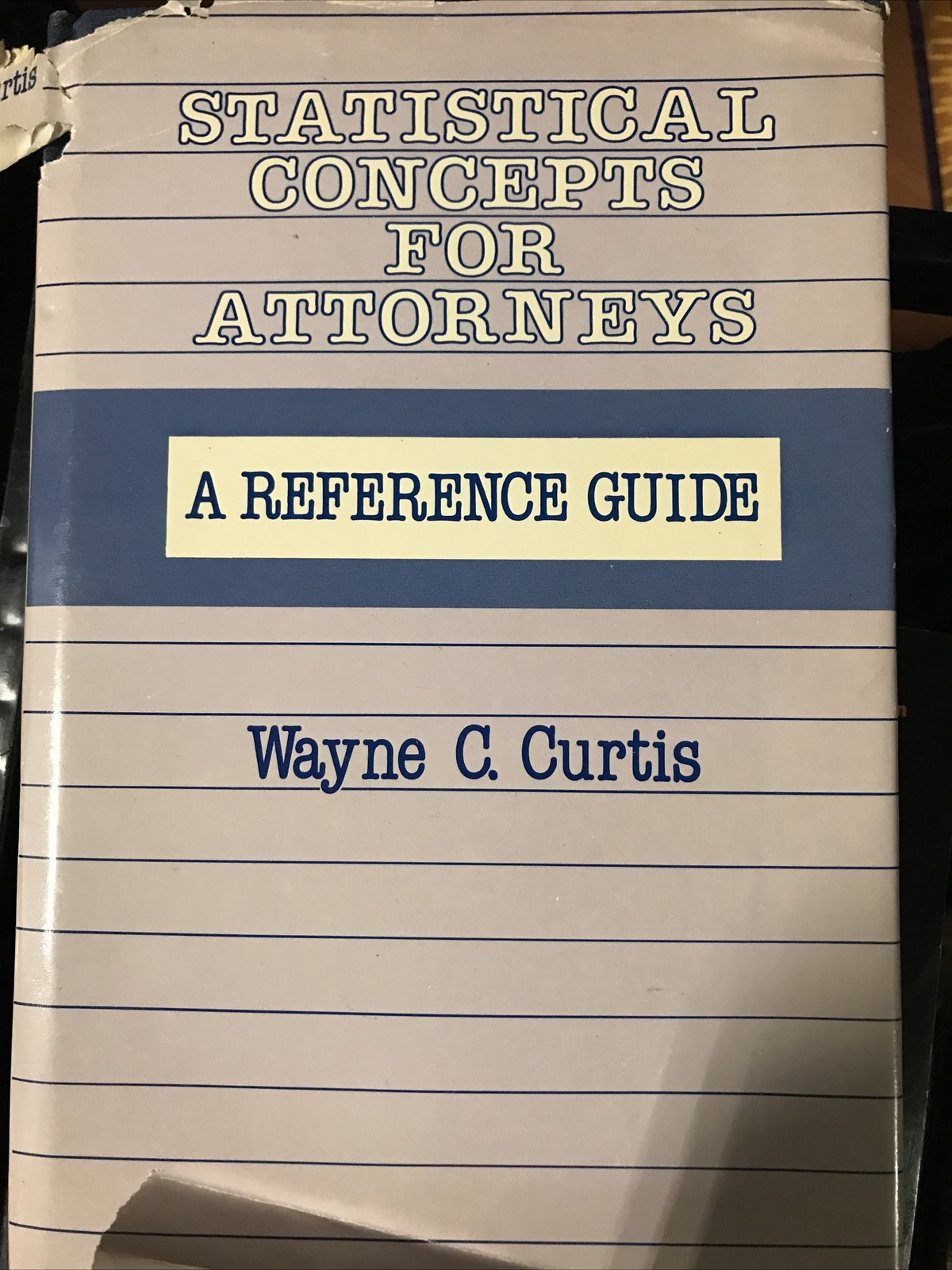 Statistical Concepts for Attorneys: A Reference Guide by Wayne C. Curtis (Englis