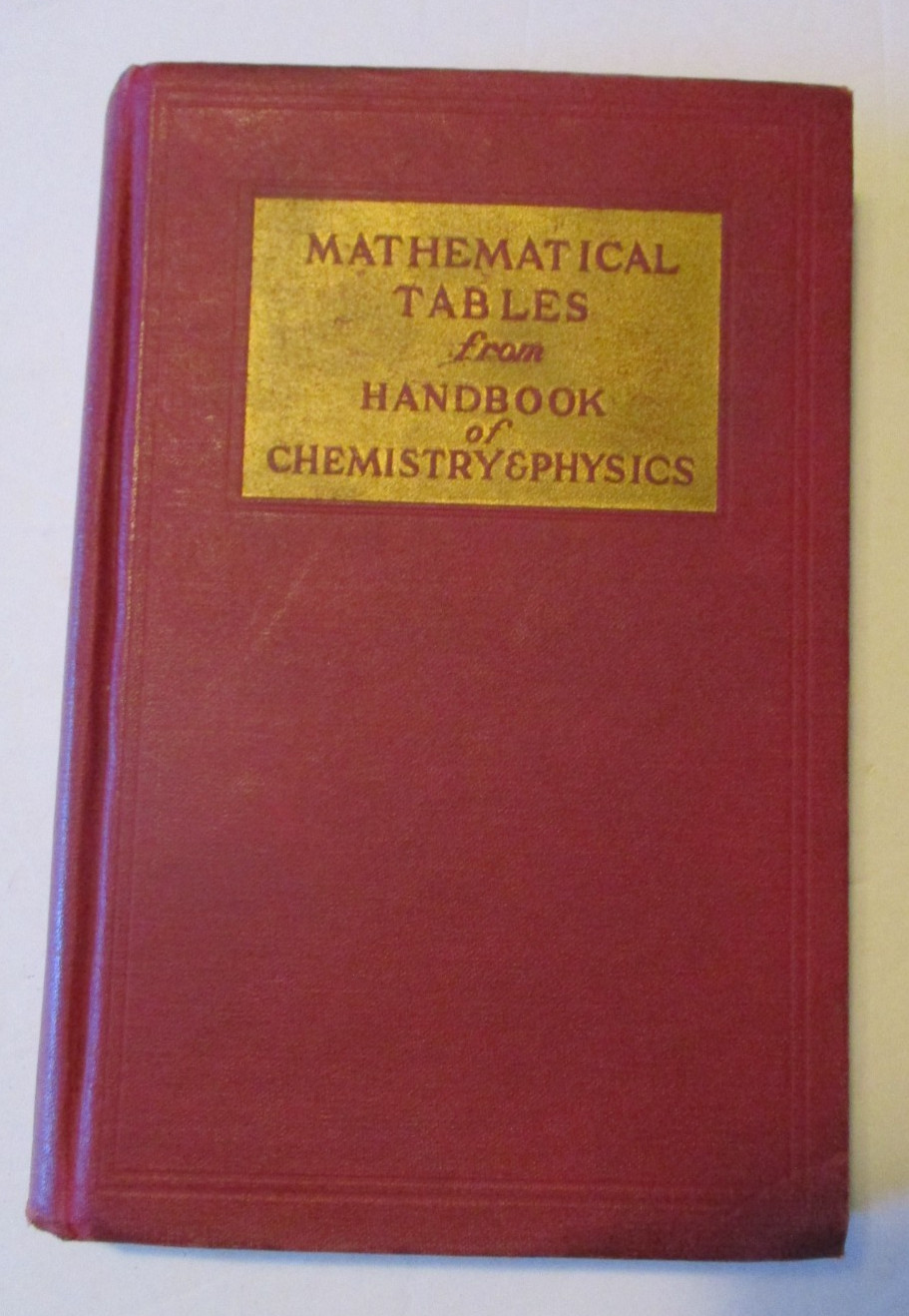 Mathematical Tables from the Handbook of Chemistry & Physics 1947 8th Edition
