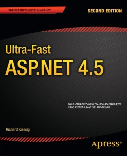 ULTRA-FAST ASP.NET 4.5 (EXPERT’S VOICE IN ASP.NET) By Rick Kiessig **Excellent**