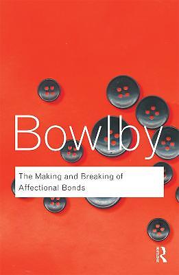 The Making and Breaking of Affectional Bonds – 9780415354813